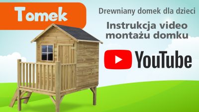 4iQ - Drewniany domek dla dzieci Tomek - wersja bez ślizgu - Instrukcja montażu. Drewniany, ogrodowy domek dla dzieci.